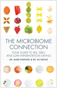 The Microbiome Connection Guide to IBS SIBO and Low Fermentation Eating by Dr. Mark Pimentel and Dr. Ali Rezaie