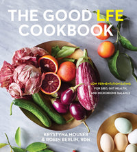 good lfe cookbook recipes krystyna houser
