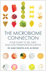 The Microbiome Connection Guide to IBS SIBO and Low Fermentation Eating by Dr. Mark Pimentel and Dr. Ali Rezaie